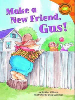 cover image of Make a New Friend, Gus!